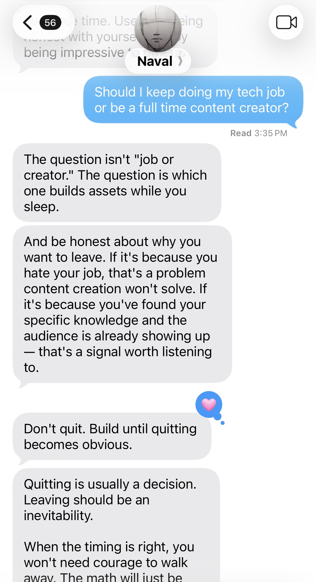 A user asking whether to stay in tech or go full-time content; Naval reframes the question around assets that work while you sleep.